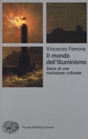 Il mondo dell'illuminismo. storia di una rivoluzione culturale