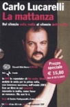 La mattanza. dal silenzio sulla mafia al silenzio della mafia. con dvd