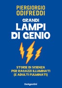 Grandi lampi di genio. storie di scienza per ragazzi illuminati (e adulti fulminati)