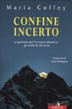 Confine incerto. la passione per l'estremo attraverso gli occhi di chi resta