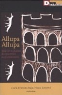 Allupa allupa. stupore e allarme di 25 scruttori e 25 artisti visivi