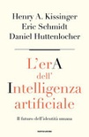 L' era dell'intelligenza artificiale. il futuro dell'identità umana 