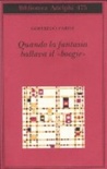 Quando la fantasia ballava il «boogie»