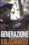 Generazione kalashnikov. un antropologo dentro la guerra in congo