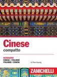 Cinese. dizionario compatto cinese-italiano, italiano-cinese e conversazioni