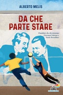 Da che parte stare. i bambini che diventarono giovanni falcone e paolo borsellino