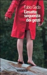 L'esatta sequenza dei gesti