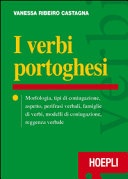 I verbi portoghesi. morfologia, tipi di coniugazione, aspetto, perifrasi verbali, famiglie di verbi, modelli di coniugazione, reggenza verbale
