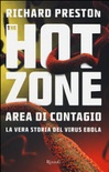 The hot zone. area di contagio. la vera storia del virus ebola