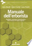 Manuale dell'erborista. biosintesi, estrazione e identificazione delle sostanze di origine vegetale