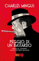 Peggio di un bastardo. l'autobiografia. nuova ediz.