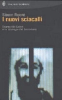 I nuovi sciacalli. osama bin laden e le strategie del terrorismo