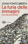 La furia delle immagini. note sulla postfotografia