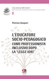 L'educatore socio-pedagogico come professionista inclusivo dopo la "legge iori"