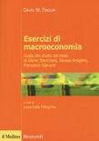 Esercizi di macroeconomia. guida allo studio del testo di olivier blanchard, alessia amighini, francesco giavazzi 