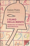 Elmo della mente. manuale di magia matematica (l')