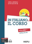 In italiano. il corso. livelli a1-a2 vol.1