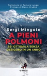 A pieni polmoni. sei ottomila senza ossigeno in un anno