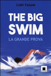 The big swim. la grande prova