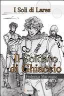 Il soldato di ghiaccio. i soli di lares