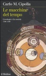 Le macchine del tempo. l'orologio e la società (1300-1700)