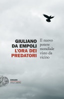 L'ora dei predatori. il nuovo potere mondiale visto da vicino