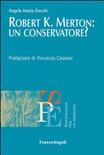 Robert k. merton: un conservatore?