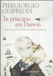 In principio era darwin. la vita, il pensiero, il dibattito sull'evoluzionismo
