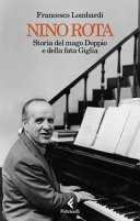Nino rota. storia del mago doppio e della fata giglia