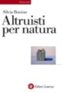 Altruisti nati. alle radici della socialità positiva