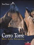 Cerro torre. mito della patagonia