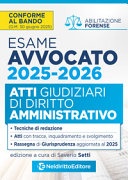 Atti di diritto amministrativo per l'esame di avvocato 2025-2026, con esempi di atti svolti e tecniche di redazione. 