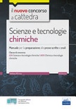 Scienze e tecnologie chimiche. manuale per la preparazione alle prove scritte e orali. classi di concorso a34 (exa013)