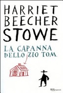 La capanna dello zio tom. ediz. integrale