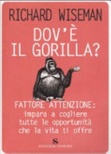 Dov'è il gorilla? fattore attenzione: impara a cogliere tutte le opportunità che la vita ti offre