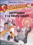 Supersquitt e la pietra lunare. supereroi