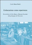 L' educazione come esperienza. il contributo di john dewey e romano guardini alla pedagogia del novecento