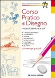 Corso pratico di disegno. materiali, tecniche e stili