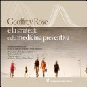 Geoffrey rose e la strategia della medicina preventiva