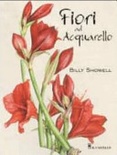 Fiori ad acquarello. ediz. illustrata