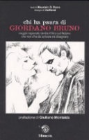 Chi ha paura di giordano bruno. viaggio ragionato dentro il libro sul nolano che non s'ha da scrivere né disegnare