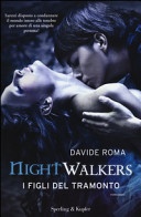 Nightwalkers. i figli del tramonto