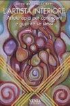 L'artista interiore. arteterapia per conoscere e guarire se stessi