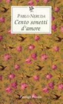 Cento sonetti d'amore. testo spagnolo a fronte