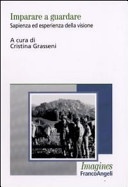Imparare a guardare. sapienza ed esperienza della visione
