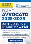 Atti di diritto civile per l'esame di avvocato 2025-2026, con esempi di atti svolti e tecniche di redazione
