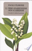 Il vero giardiniere non si arrende. cronache di ordinaria pazienza