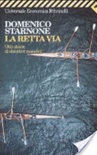 La retta via. otto storie di obiettivi mancati