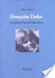 Françoise dolto. la psicoanalista dell'educazione