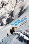 L'ultima grande montagna. la prima salita del kangchenjunga